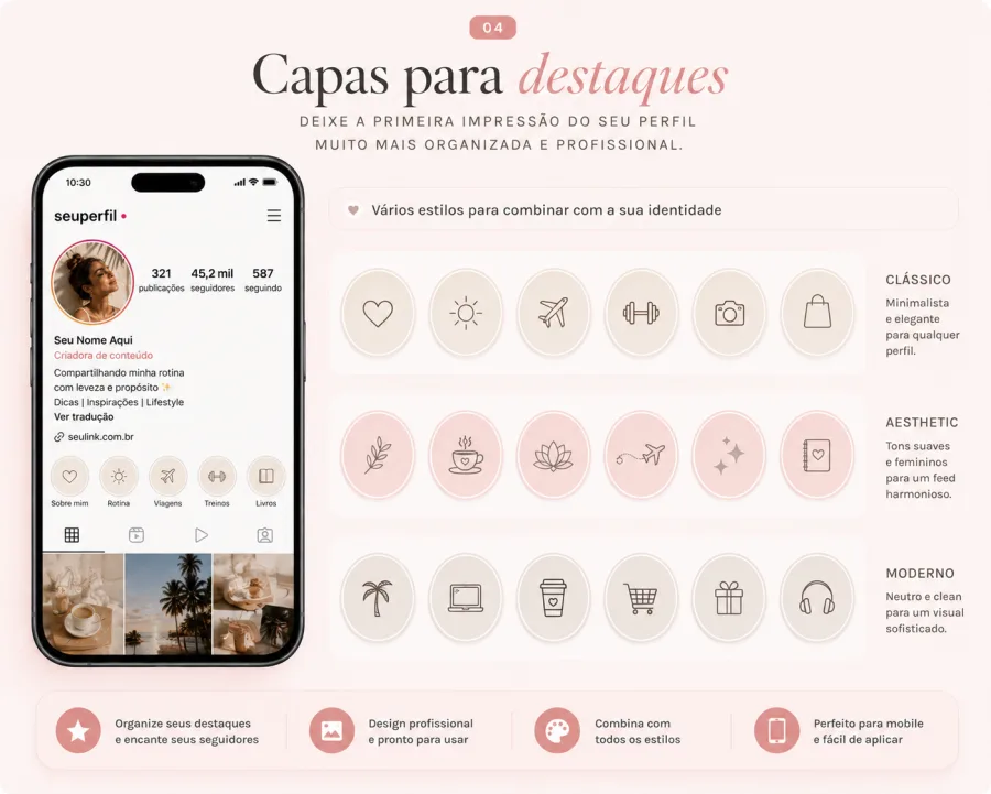 04. Capas para destaques — Deixe a primeira impressão do seu perfil muito mais organizada.